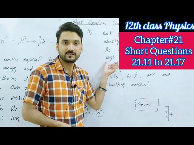 physics class 12 chapter 21 exercise short questions | 21.11 to 21.17 | physics ka safar