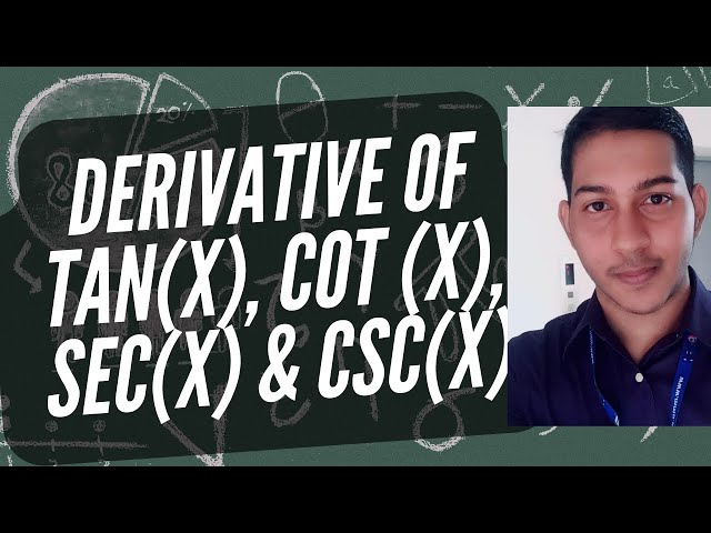 Derivative of Tangent Cotangent Secant and Cosecant | Calculus | Math Tutor Edu