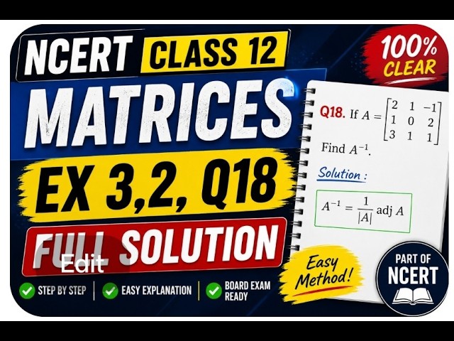 NCERT Class 12 Maths Matrices Ex 3.2 ,Q 18 Solution #Matrices