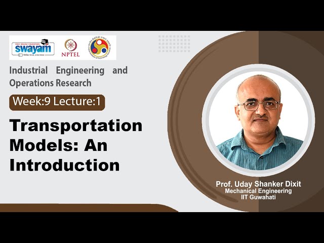 Lec 41: Transportation Models: An Introduction
