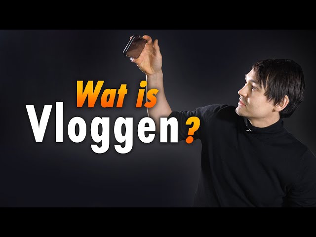 Wat is Vloggen?