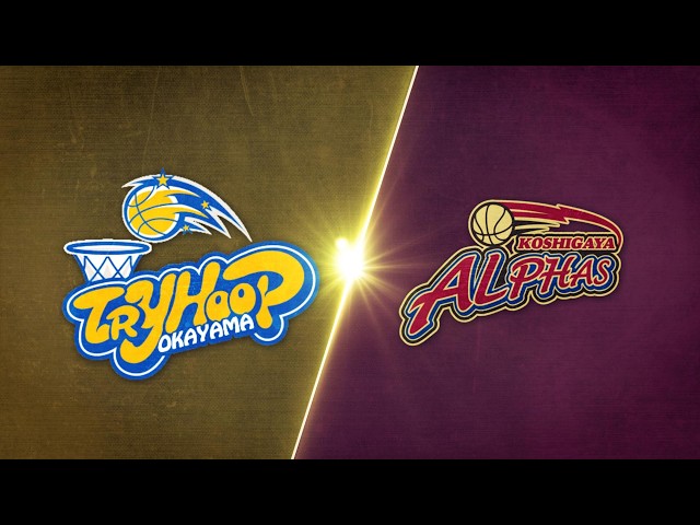 Tryhoop Okayama vs. Koshigaya Alphas - Condensed Game