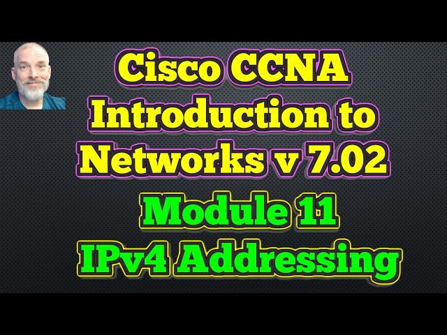 Cisco NETACAD Introduction to Networks v7.02 - Module 11