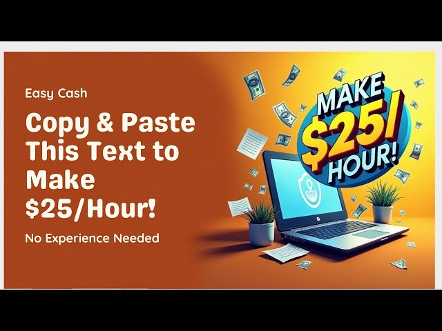 Simple Copy Paste Job Pays $25 Hour