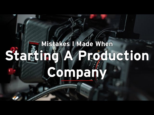 Starting A Production Company & What I've Learned