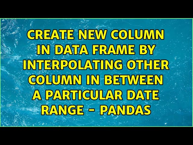 Create new column in data frame by interpolating other column in between a particular date range...