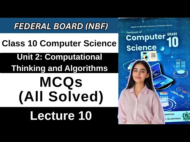 Chapter 2 Computational Thinking & Algorithm | MCQs | Class 10 CS Federal Board New Book 2026 NBF