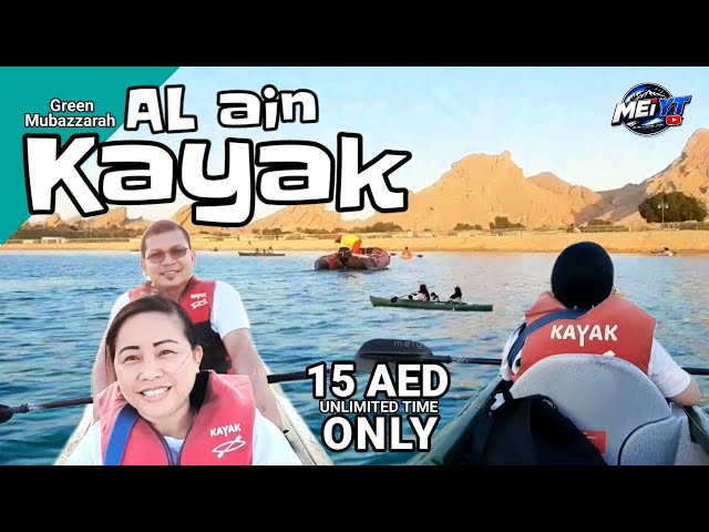 AL AIN KAYAK | GREEN MUBAZZARAH | FOR 15 AED ONLY | UNLIMITED TIME | MEI YT