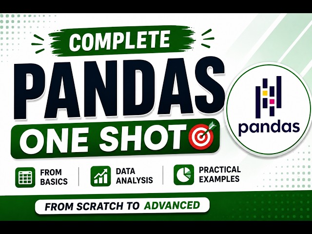 Pandas One Shot 🔥 | Complete Pandas Tutorial for Data Analytics | pandas tutorial