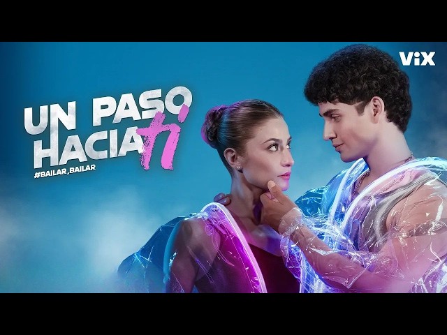 Un Paso Hacia Ti, Bailar Bailar - Tráiler | Disponible ya | ViX