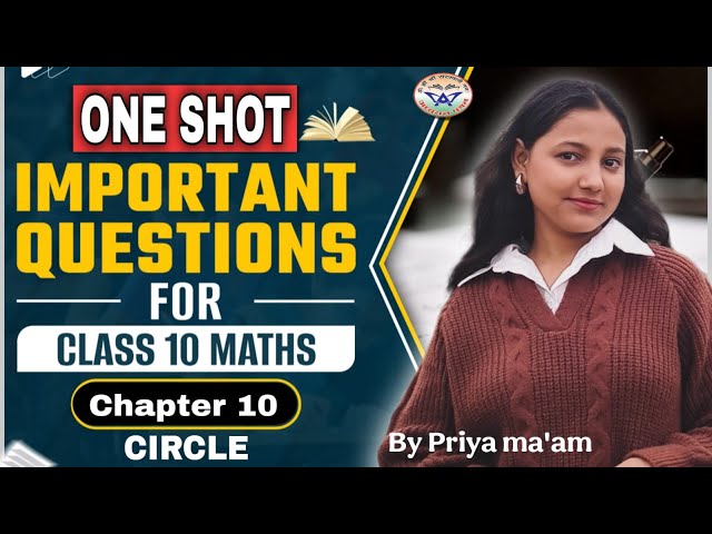 COMPLETE CIRCLE IN ONE SHOT I CHAPTER 10 I IMPORTANT QUESTIONS I CLASS 10 I  MATHS I CBSE 2025-26