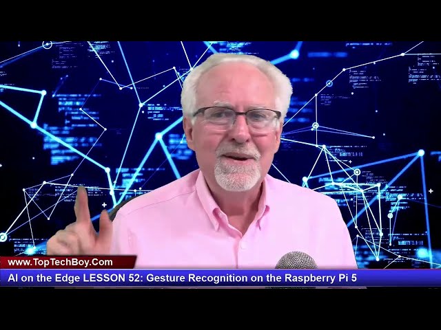 AI on the Edge LESSON 52: Gesture Recognition on the Raspberry Pi 5