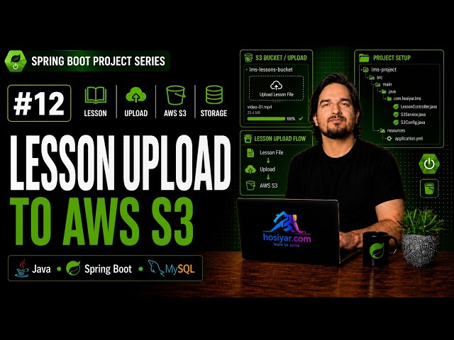 Real File Upload & Download with AWS S3 in Spring Boot | LMS Series | Project #12