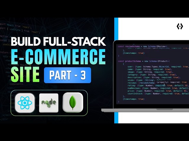 Build a Full-Stack Ecommerce Site with React, Node.js & MongoDB (Part-3)