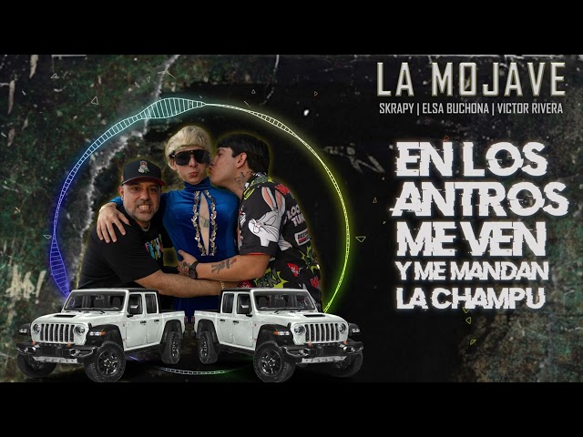La Mojave (con Letra)- Skrapy / Elsa Buchona / Victor Rivera @AlejandroFrr @VictorRiveraYSuNuevoEstilo