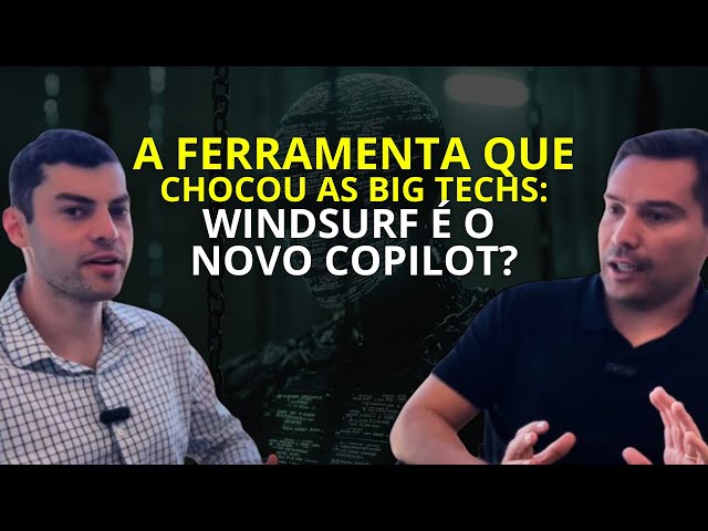 A ferramenta que chocou as big techs: Windsurf é o novo Copilot?