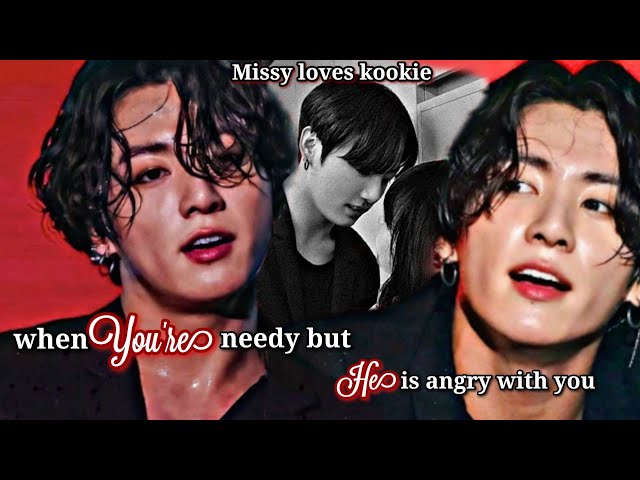 when you're needy but he is angry with you #jkff #jungkookff #fanfiction #btsff
