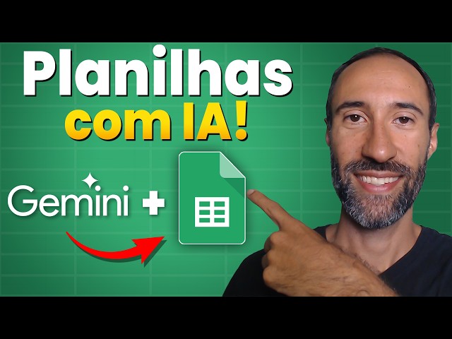 Como usar Inteligência Artificial no Google Planilhas - Gemini