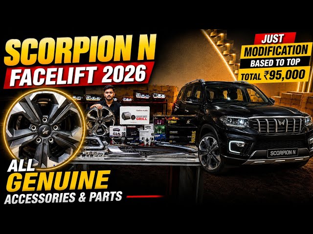 Scorpion N Facelift 2026 😱 ₹95,000 में पूरा BASE TO TOP MODIFICATION | Genuine Accessories