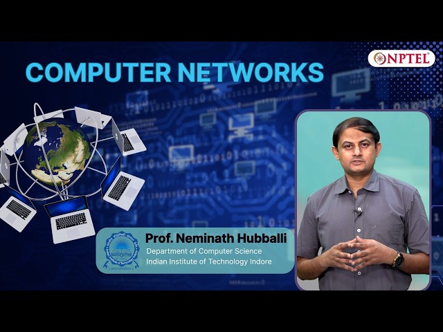 Course Introduction | Computer Networks | Prof. Neminath Hubballi | IIT Indore