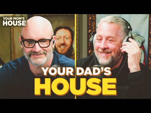 Your Dad’s House w/ Ryan Sickler | Your Mom's House Ep. 872