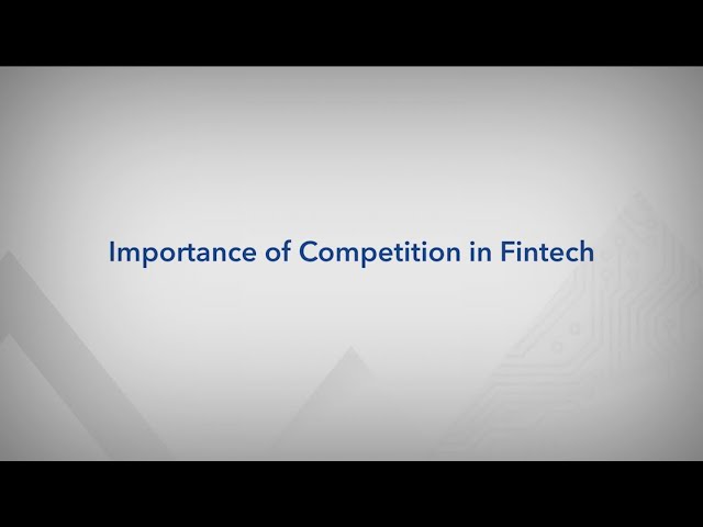 Importance of Competition in Fintech