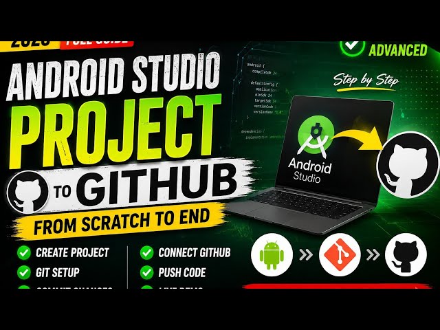 📱 Android Studio Project to GitHub – Complete Practical Tutorial (2026) 🚀