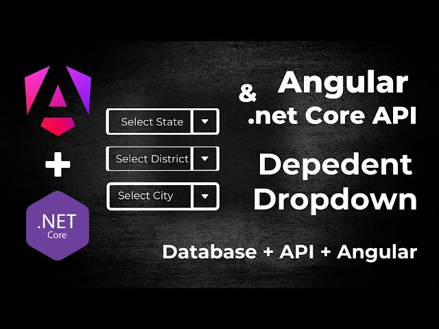 Angular Dynamic Dropdowns Made Easy! | Dependent Dropdown with .Net API