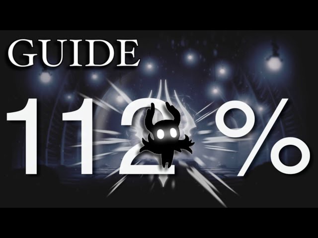 Hollow Knight – Obtenir le 112%
