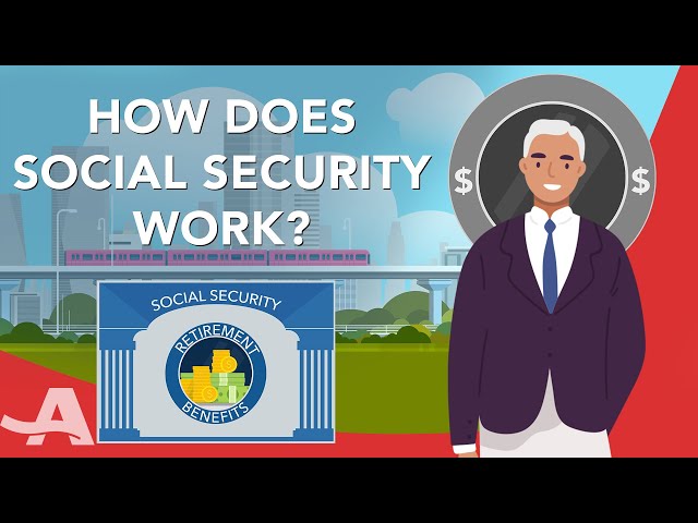 How Social Security Works (Explained)