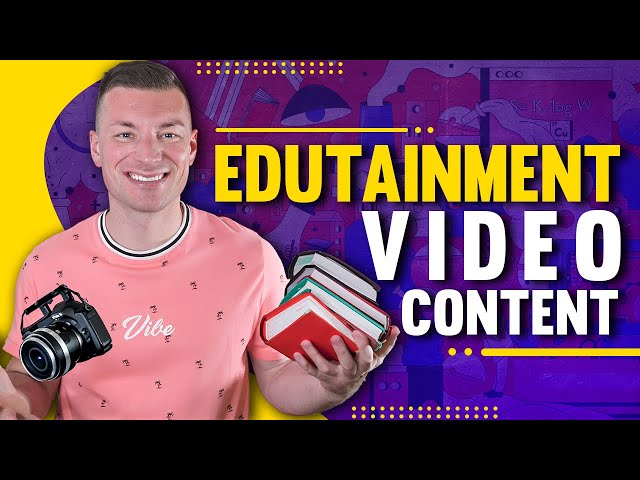 How to Make Edutainment Content