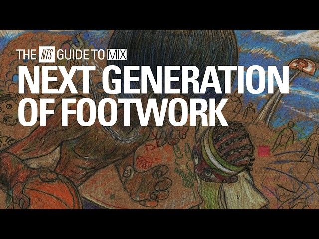2026 Next Generation of Footwork Mix【 THE NTS GUIDE TO… 】
