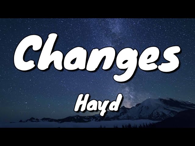 Hayd - Changes - Lyrics