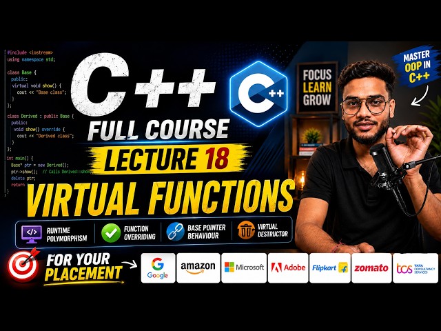 Virtual Functions in C++ 🔥 Easily Explained | Runtime Polymorphism + Virtual Destructor | Lecture 18