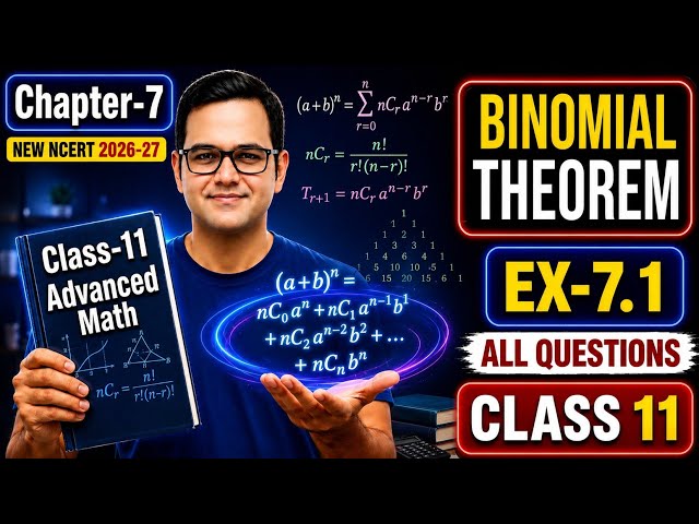 Class 11 Maths | Ex 7.1 All Questions | Chapter 7 Binomial Theorem | New NCERT 2026-27