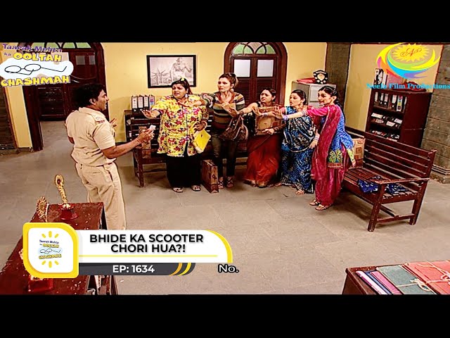 Ep 1634 - Bhide Ka Scooter Chori Hua?! | Taarak Mehta Ka Ooltah Chashmah | Full Episode | तारक मेहता