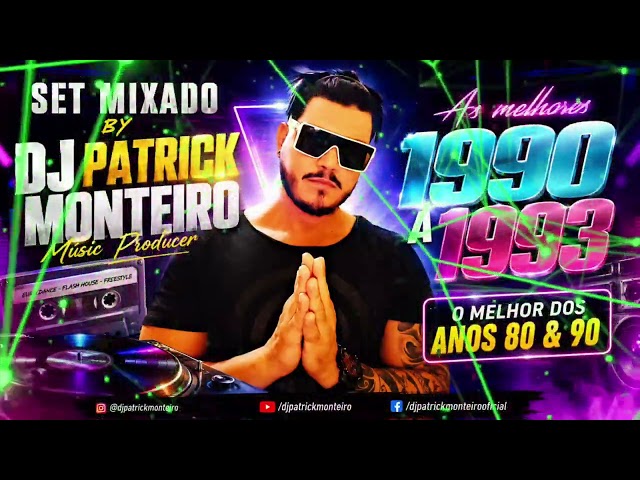 SET INICIO DE 1990 BYDJ PATRICK MONTEIRO 2026