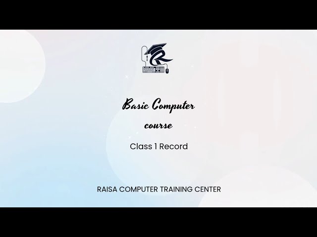 Basic computer course class 1 Raisa Computer Training Center