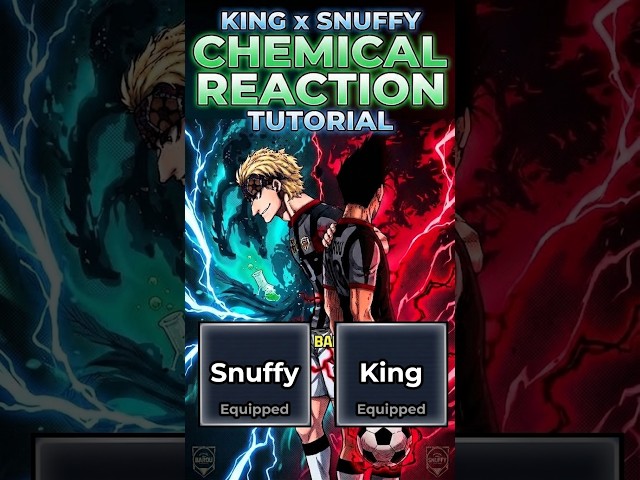 New Snuffy x Nel King Chemical Reaction Tutorial in Blue Lock Rivals! #bluelock #bluelockrivals