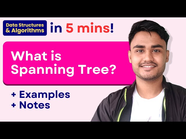 Spanning Tree Explained in 5 mins | Data Structures & Algorithms😲