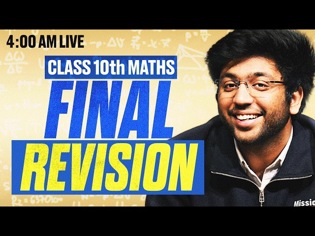 Class 10th Maths Maha Marathon - FINAL REVISION 🔥 | Shobhit Nirwan