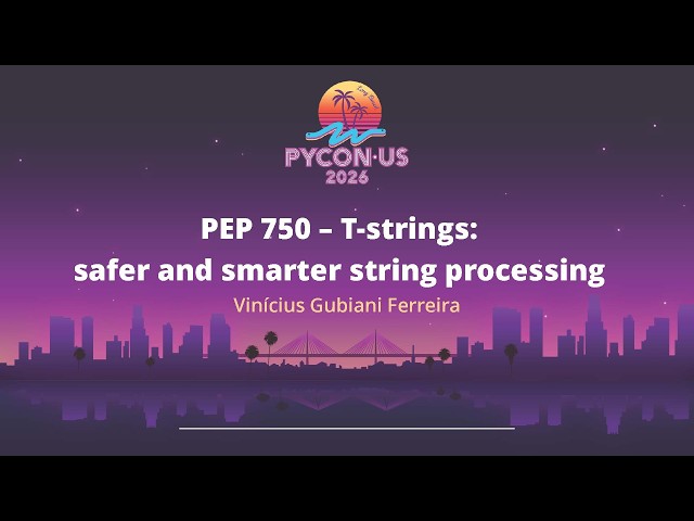 PEP 750 - T-strings: safer and smarter string processing - Vinícius Gubiani Ferreira