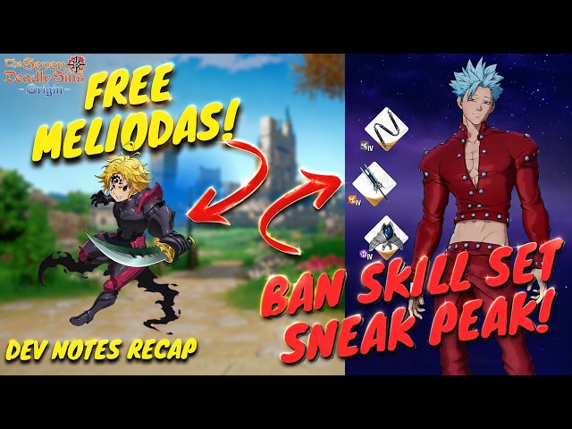 FREE Meliodas! & Ban Skill Set Sneak Peak | Dev Note Recap | Exclusive Info | 7DS Origins
