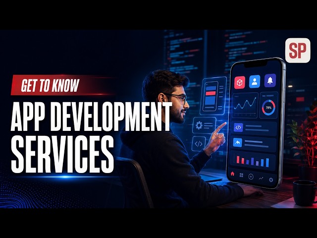 App Development Services Explained How Great Apps Are Built, Launched & Improved
