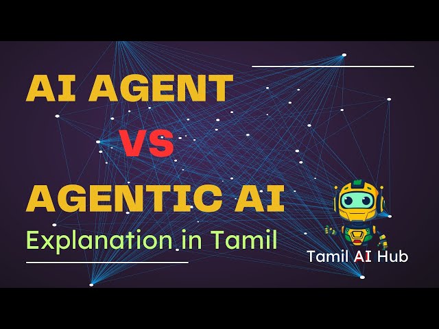 AI Agent vs Agentic AI Explained Simply |Tamil-- What's the Difference?