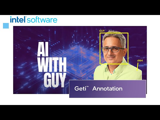 Annotation Made Easy – Teach Your AI Without Coding | Geti™ | Intel Software