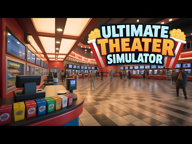 Ultimate Theater Simulator | Part 1