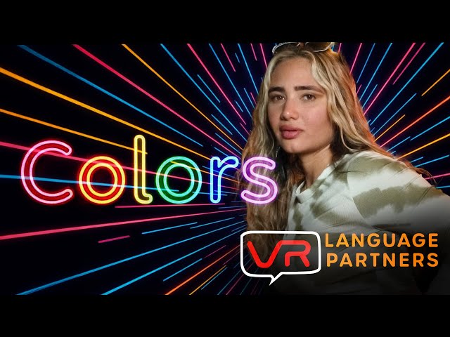 Learn Colors in Spanish VR Comprehensible Input Spanish