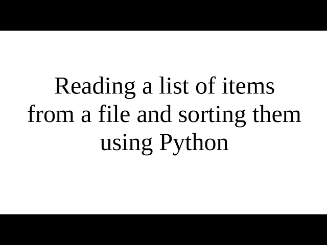 Reading a list of items from a file and sorting them using Python
