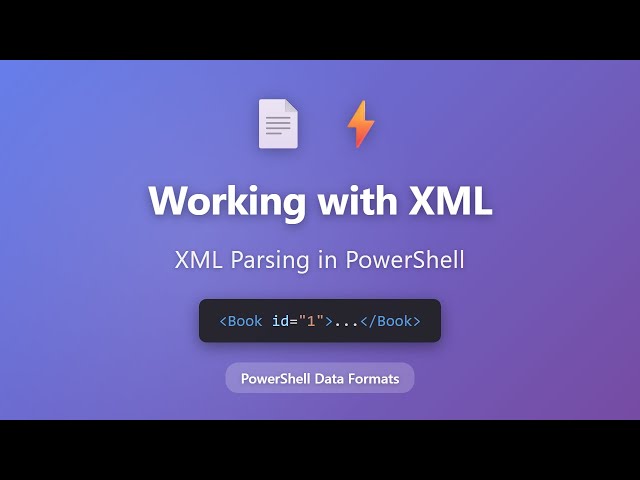 XML Parsing in PowerShell - Complete Guide for Beginners | PowerShell Data Formats